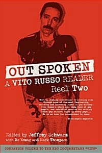 Out Spoken: A Vito Russo Reader - Reel Two (Paperback)