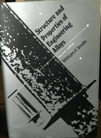 Structure and properties of engineering alloys 2nd ed