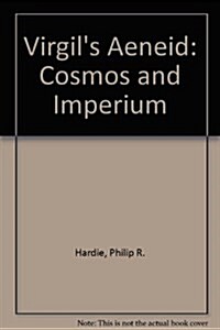 Virgils Aeneid: Cosmos and Imperium (Hardcover)