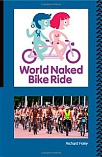 The World Naked Bike Ride (Paperback)