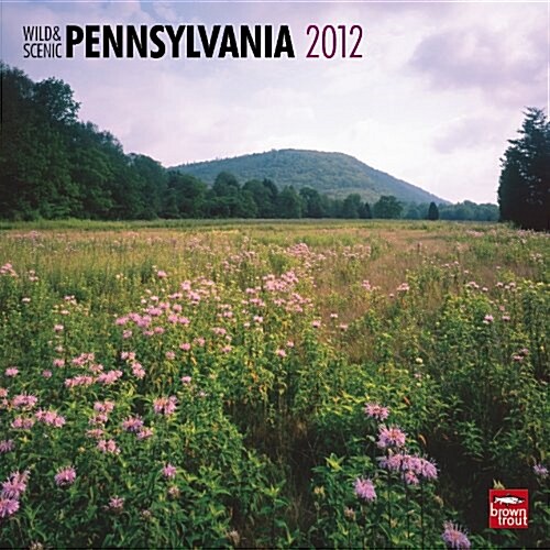 Pennsylvania, Wild & Scenic 2012 Square 12X12 Wall Calendar (Calendar, Wal)