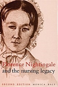 Florence Nightingale and the Nursing Legacy (Hardcover, 2)