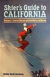 Skiers Guide to California: Central Sierras and Southern California (Paperback)