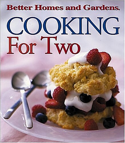 Cooking for Two (Better Homes & Gardens) (Spiral-bound, 2nd)