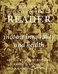 Income Inequality and Health (Society and Population Health Reader) (Hardcover, 1)