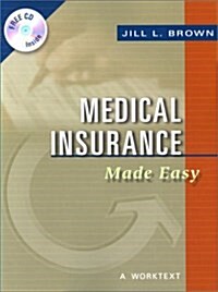 Medical Insurance Made Easy: A WorkText, 1e (Paperback)