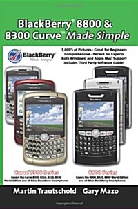 BlackBerry(r) 8800 & 8300 Curve Made Simple (Blackberry Made Simple Guide Book) (Paperback)