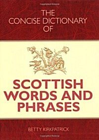 The Concise Dictionary of Scottish Words and Phrases (Paperback)