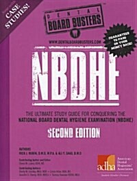 Nbdhe: The Ultimate Study Guide for Conquering the National Board Dental Hygiene Examination (Paperback, 1)