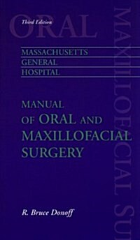 Massachusetts General Hospital Manual of Oral and Maxillofacial Surgery, 3e (Paperback, 3)