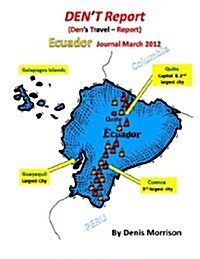 DenT Report - Ecuador Journal March 2012 (Paperback)