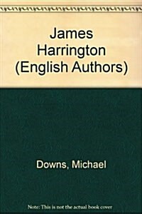 James Harrington (Twaynes English Authors Series ; Teas 188) (Hardcover)