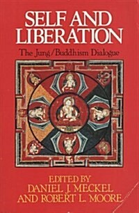 Self and Liberation: The Jung-Buddhism Dialogue (Jung and Spirituality Series) (Paperback)