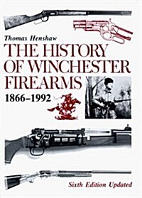The History of Winchester Firearms 1866-1992 (Hardcover, 6 Sub)