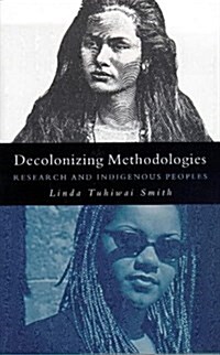 Decolonizing Methodologies: Research and Indigenous Peoples (Hardcover)