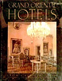 Grand Oriental Hotels/from Cairo to Tokyo, 1800-1939 (Hardcover)