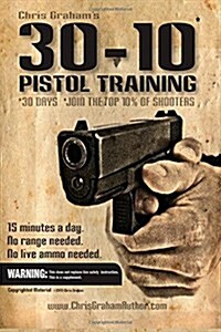 30-10 Pistol Training (Paperback)