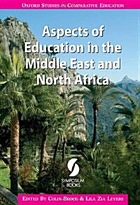 Aspects of Education in the Middle East and North Africa (Oxford Studies in Comparative Education) (Paperback)