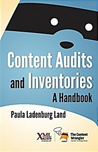 Content Audits and Inventories: A Handbook (Paperback)