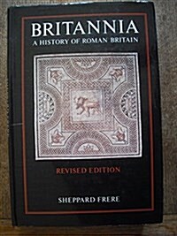 Britannia: History of Roman Britain (Hardcover, Revised)