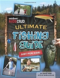 Outdoor Kids Club Ultimate Fishing Guide (Paperback)