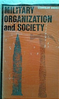 Military Organization and Society (International Library of Society) (Hardcover, 2nd)