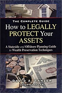 How to Legally Protect Your Assets, 2nd edition (Book & DVD) (Hardcover, Book and Video)