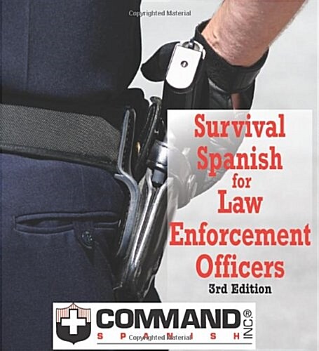 Survival Spanish for Law Enforcement Officers (Ring-bound, 3rd)