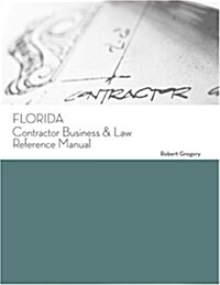 Florida Contractor Business & Law Reference Manual: Exam Preparation (Paperback)