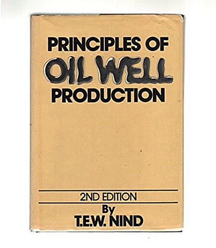 Principles of Oil Well Production (Hardcover, 2 Sub)