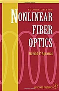 Nonlinear Fiber Optics, Second Edition (Optics and Photonics) (Hardcover, 2)