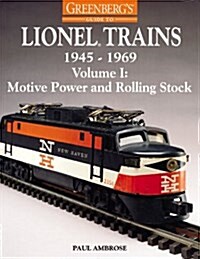Greenbergs Guide to Lionel Trains, 1945-1969: Motive Power and Rolling Stock (Paperback, 9th)