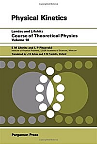 Course of Theoretical Physics: Physical Kinetics (Course of Theorectical Physics Series: Vol 10) (Hardcover, 1st)