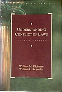 Understanding Conflict of Laws (Legal Text Series) (Paperback, 2nd)