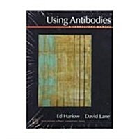 Using Antibodies: A Laboratory Manual (Hardcover, 2nd)