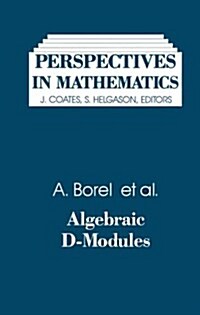 Algebraic D-Modules (Perspectives in Mathematics) (Hardcover)