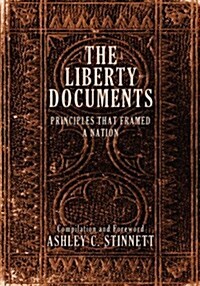 The Liberty Documents: Principles That Framed a Nation (Paperback)