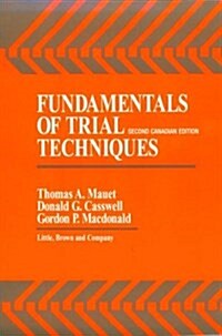 Fundamentals of Trial Techniques (Canadian Edition) (Paperback, 2)