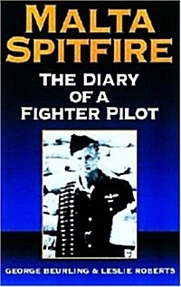 Malta Spitfire: The Diary of a Fighter Pilot (Greenhill Military Paperbacks) (Paperback)