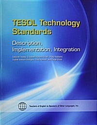 Tesol Technology Standards: Description, Implementation, Integration (Paperback)