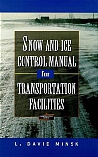 Snow and Ice Control Manual for Transportation Facilities (Hardcover, 1)