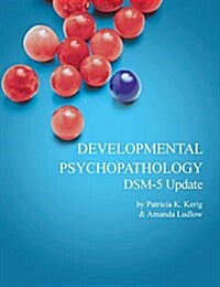 Developmental Psychopathology with Dsm-5 Update (Paperback, 6, Revised)