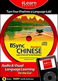 Isync Chinese: Learn in Your Car for the iGeneration (iLearn Anywhere) (MP3 CD, MP3 Blg)