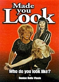 Made You Look: Who Do You Look Like? (Hardcover, 1st hardcover ed)