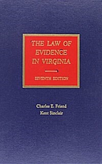 The Law of Evidence in Virginia (Hardcover, Seventh)