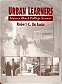 Urban Learners: Serious About College Success (Paperback)