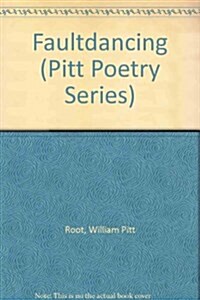 Faultdancing (Pitt Poetry Series) (Paperback, 0)