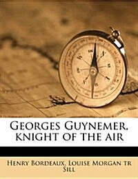 Georges Guynemer, knight of the air (Paperback)