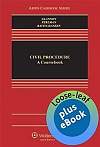 Civil Procedure: A Coursebook (Loose-leaf version) (Ring-bound)