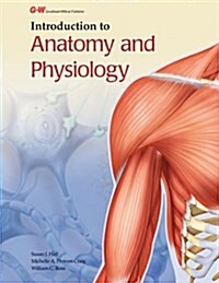 Introduction to Anatomy and Physiology Student Workbook and Lab Manual (Paperback, First Edition)